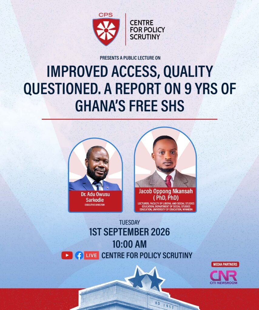 Improved Access, quality questioned. A report on 9 yrs of Ghana’s free SHS